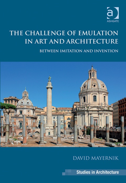 Cover image for book The Challenge of Emulation in Art and Architecture: Between Imitation and Invention