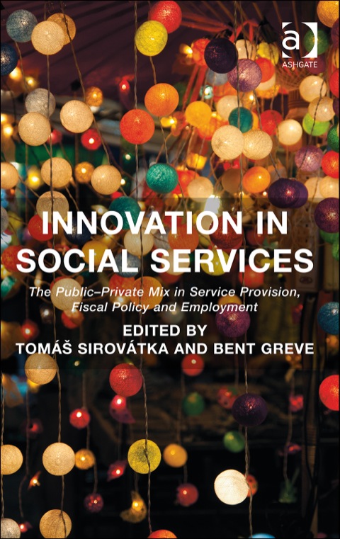 Cover image for book Innovation in Social Services: The Public-Private Mix in Service Provision, Fiscal Policy and Employment