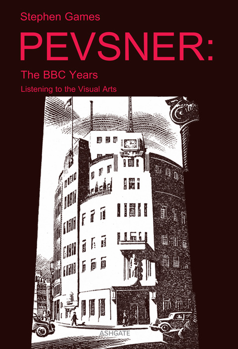 Cover image for book Pevsner: The BBC Years: Listening to the Visual Arts