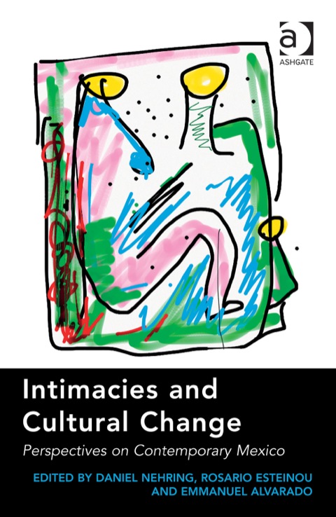 Cover image for book Intimacies and Cultural Change: Perspectives on Contemporary Mexico