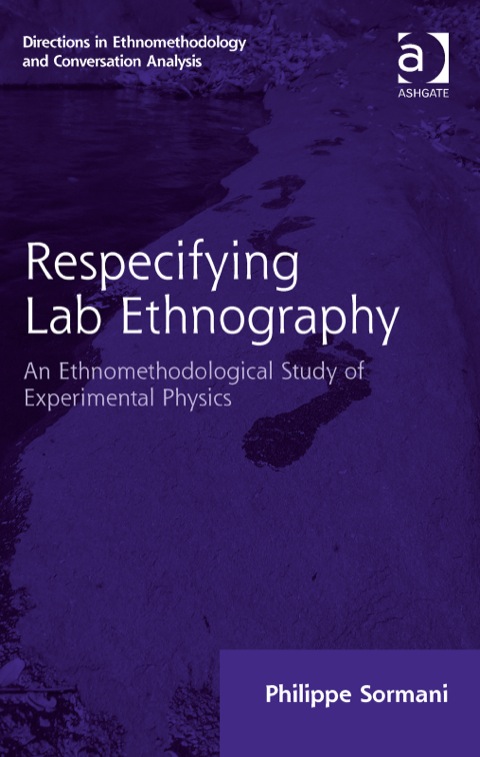 Cover image for book Respecifying Lab Ethnography: An Ethnomethodological Study of Experimental Physics