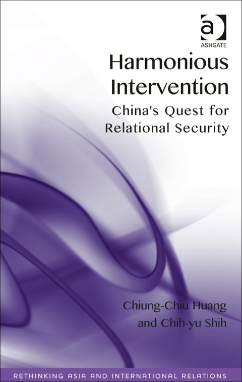 Cover image for book Harmonious Intervention: China's Quest for Relational Security