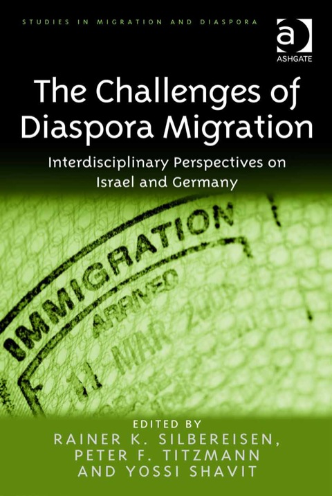 Cover image for book The Challenges of Diaspora Migration: Interdisciplinary Perspectives on Israel and Germany