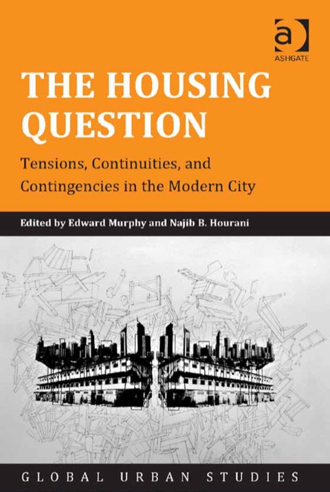 Cover image for book The Housing Question: Tensions, Continuities, and Contingencies in the Modern City