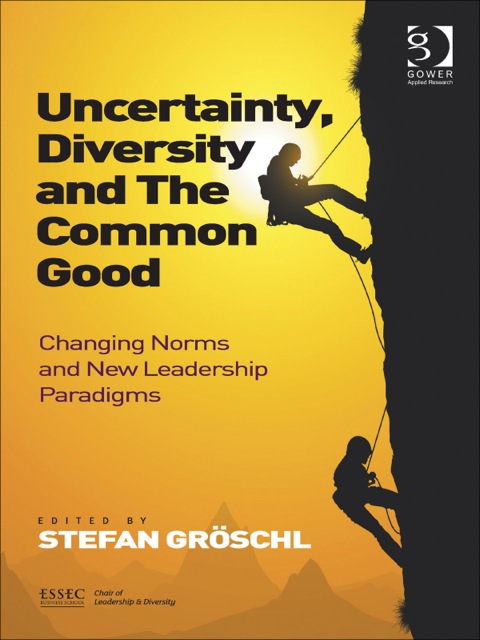 Cover image for book Uncertainty, Diversity and The Common Good: Changing Norms and New Leadership Paradigms