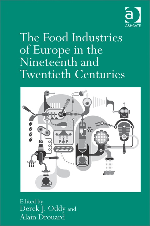 Cover image for book The Food Industries of Europe in the Nineteenth and Twentieth Centuries