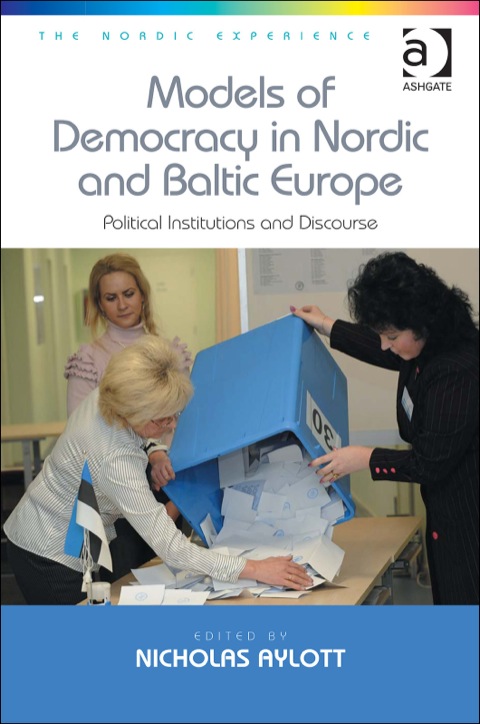 Cover image for book Models of Democracy in Nordic and Baltic Europe: Political Institutions and Discourse