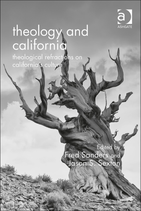 Cover image for book Theology and California: Theological Refractions on California’s Culture