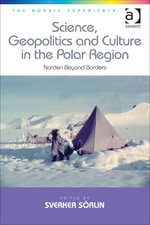 Cover image for book Science, Geopolitics and Culture in the Polar Region: Norden Beyond Borders