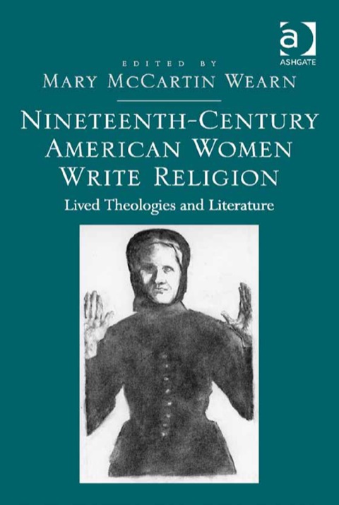 Cover image for book Nineteenth-Century American Women Write Religion: Lived Theologies and Literature