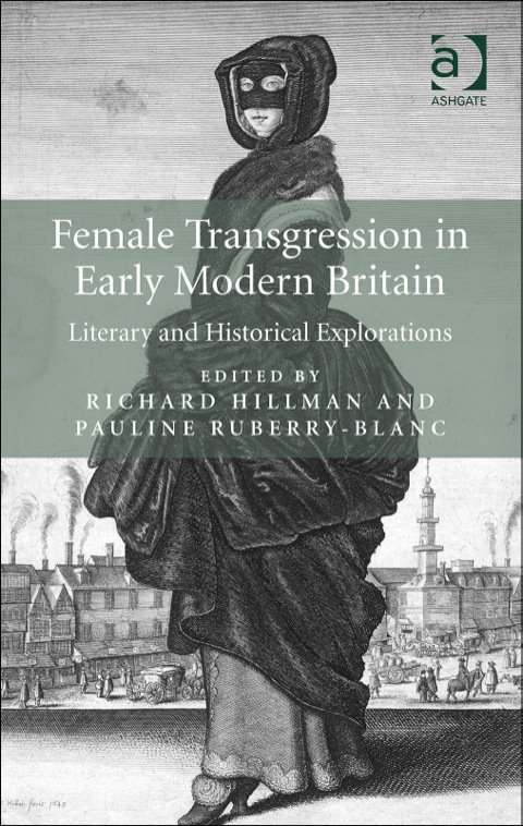 Cover image for book Female Transgression in Early Modern Britain: Literary and Historical Explorations