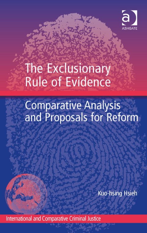 Cover image for book The Exclusionary Rule of Evidence: Comparative Analysis and Proposals for Reform