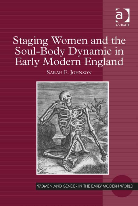 Cover image for book Staging Women and the Soul-Body Dynamic in Early Modern England