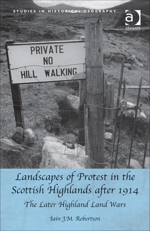 Cover image for book Landscapes of Protest in the Scottish Highlands after 1914: The Later Highland Land Wars