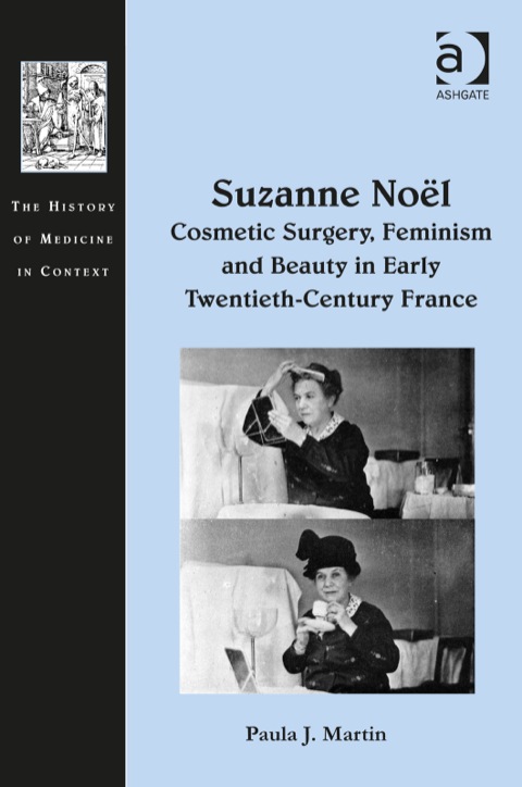 Cover image for book Suzanne Noël: Cosmetic Surgery, Feminism and Beauty in Early Twentieth-Century France