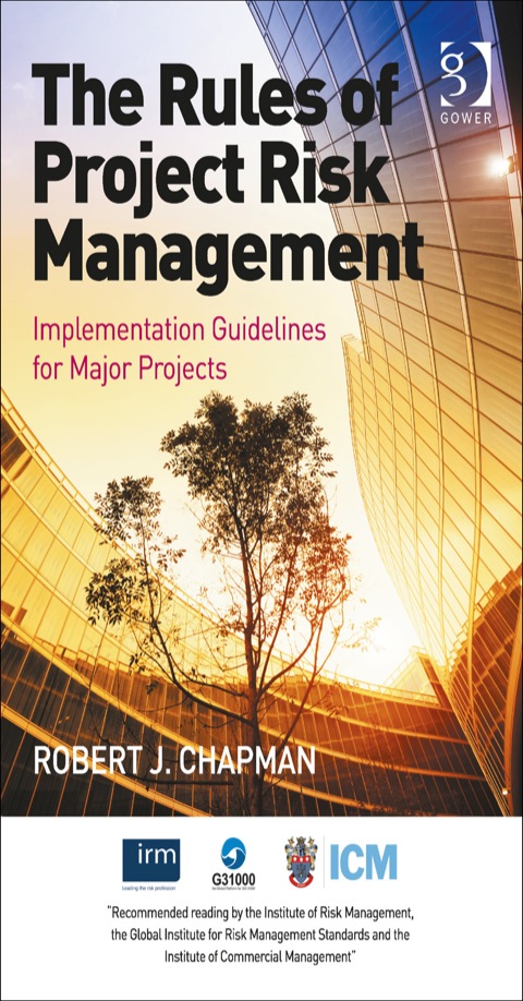 Cover image for book The Rules of Project Risk Management: Implementation Guidelines for Major Projects