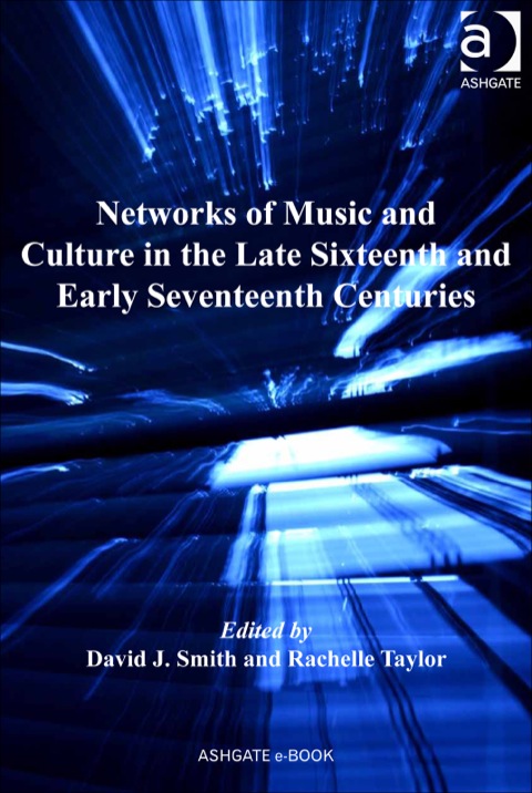 Cover image for book Networks of Music and Culture in the Late Sixteenth and Early Seventeenth Centuries: A Collection of Essays in Celebration of Peter Philips’s 450th Anniversary