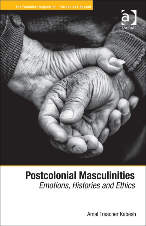 Cover image for book Postcolonial Masculinities: Emotions, Histories and Ethics