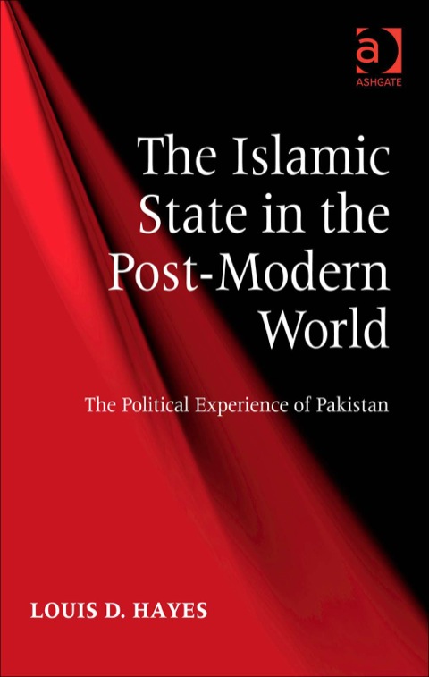 Cover image for book The Islamic State in the Post-Modern World: The Political Experience of Pakistan