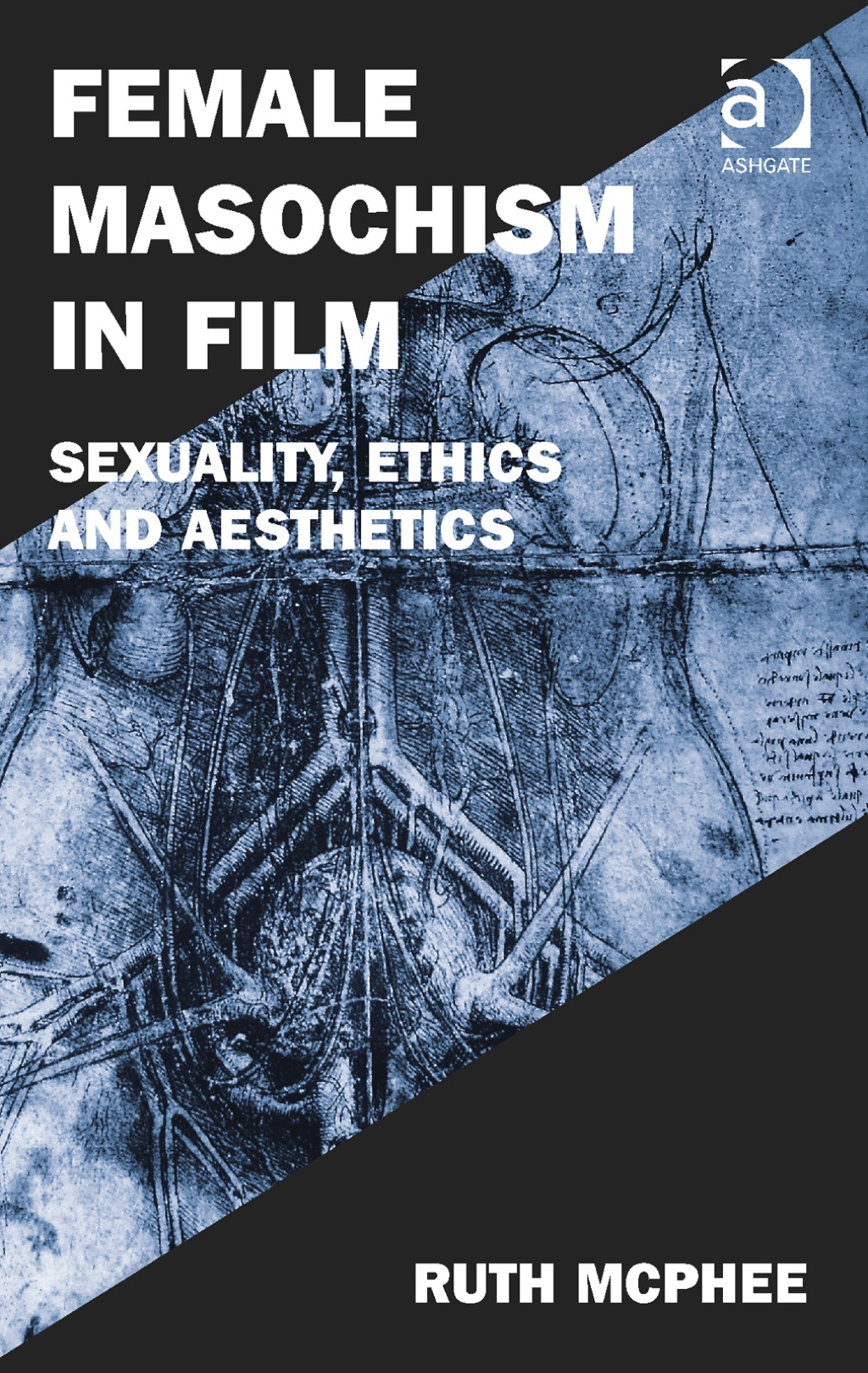 Female Masochism in Film: Sexuality Ethics and Aesthetics (eBook Rental) Female Masochism in Film: Sexuality Ethics and Aesthetics (eBook Rental)