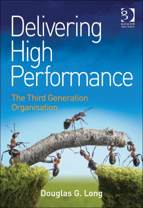 Cover image for book Delivering High Performance: The Third Generation Organisation