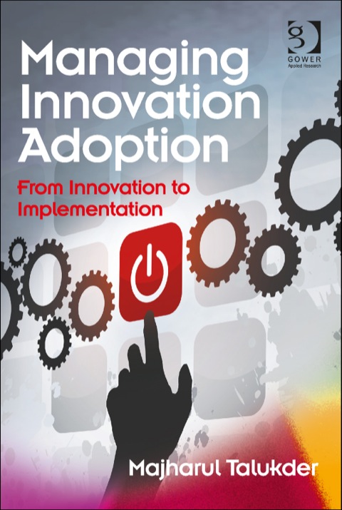 Cover image for book Managing Innovation Adoption: From Innovation to Implementation