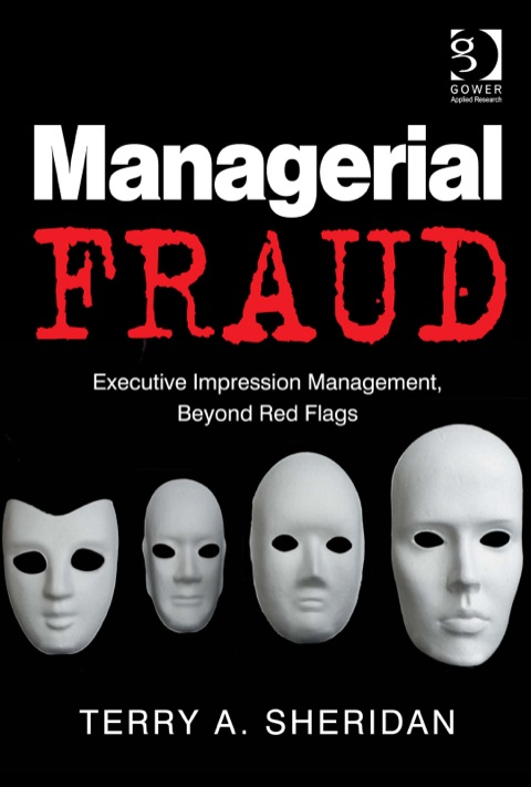 Cover image for book Managerial Fraud: Executive Impression Management, Beyond Red Flags