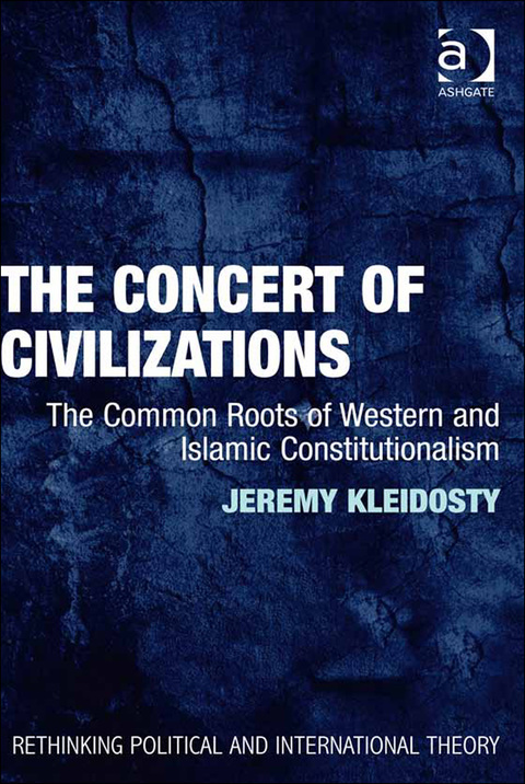 Cover image for book The Concert of Civilizations: The Common Roots of Western and Islamic Constitutionalism