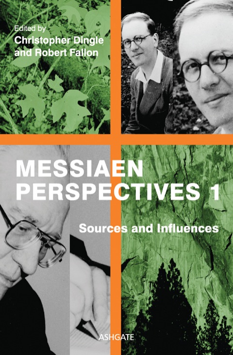 Cover image for book Messiaen Perspectives 1: Sources and Influences