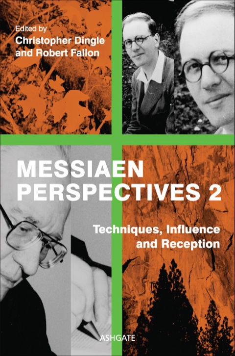 Cover image for book Messiaen Perspectives 2: Techniques, Influence and Reception