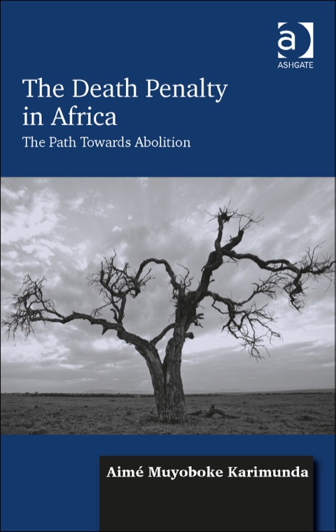 Cover image for book The Death Penalty in Africa: The Path Towards Abolition