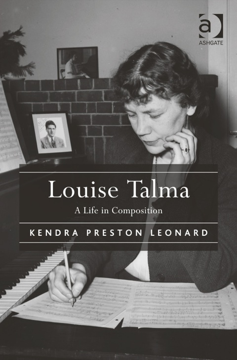 Cover image for book Louise Talma: A Life in Composition