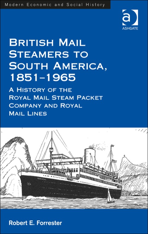 Cover image for book British Mail Steamers to South America, 1851-1965: A History of the Royal Mail Steam Packet Company and Royal Mail Lines