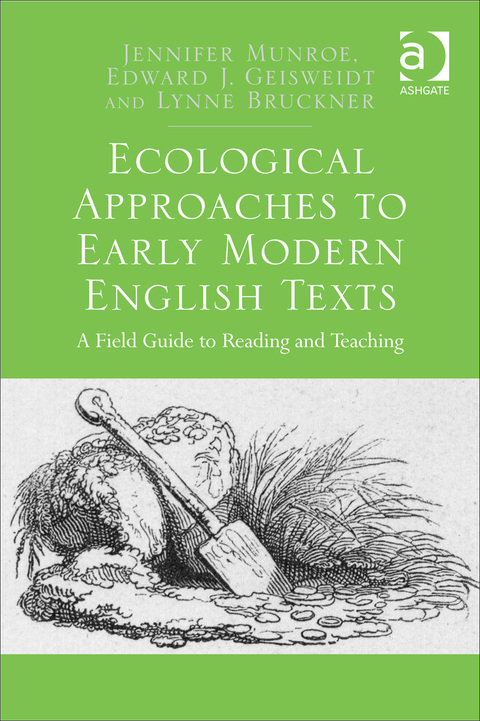 Cover image for book Ecological Approaches to Early Modern English Texts: A Field Guide to Reading and Teaching