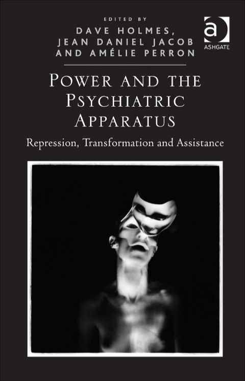 Cover image for book Power and the Psychiatric Apparatus: Repression, Transformation and Assistance