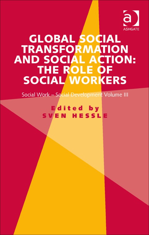 Cover image for book Global Social Transformation and Social Action: The Role of Social Workers: Social Work-Social Development Volume III