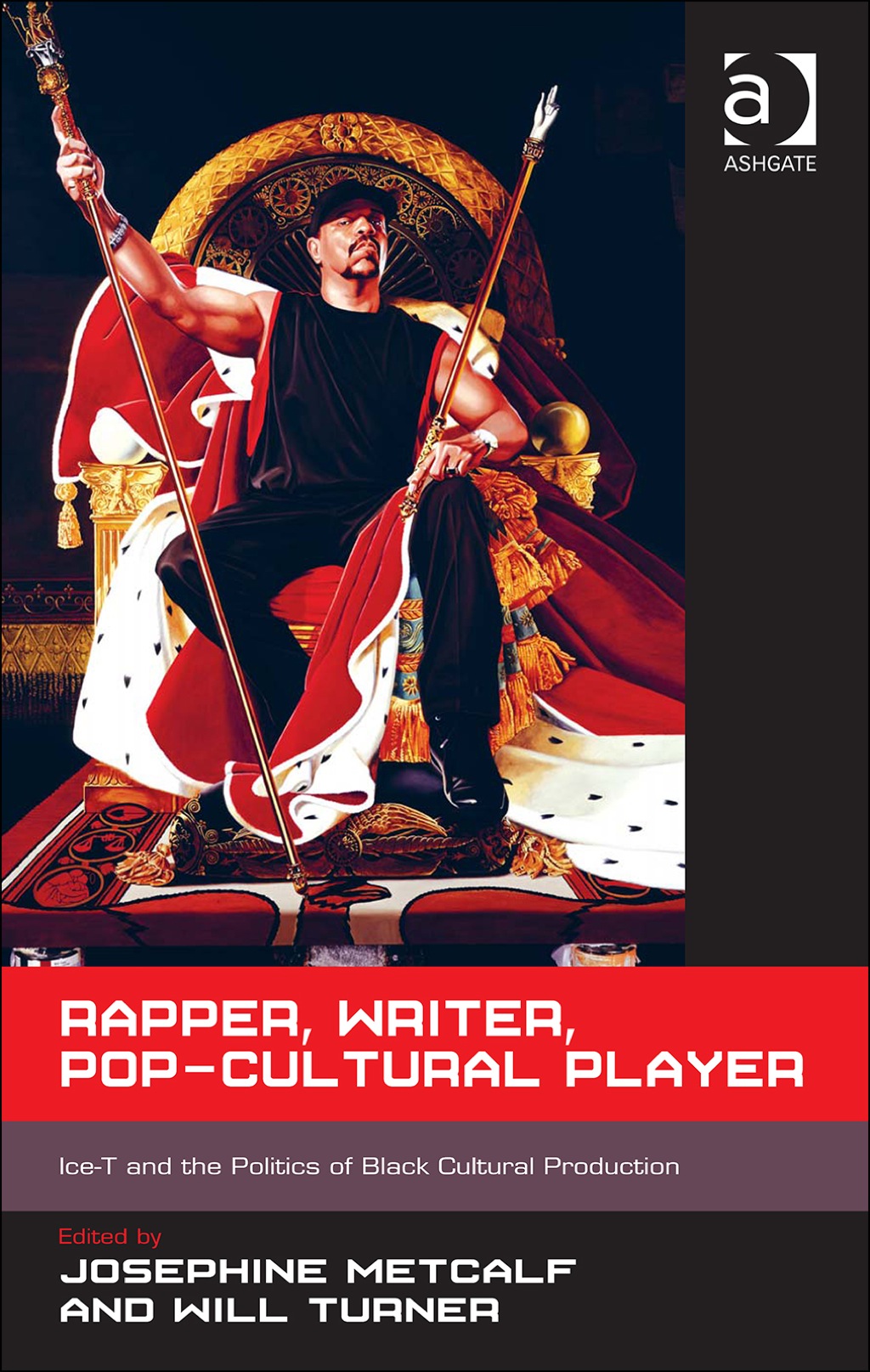 Rapper Writer Pop-Cultural Player: Ice-T and the Politics of Black Cultural Production (eBook Rental) Rapper Writer Pop-Cultural Player: Ice-T and the Politics of Black Cultural Production (eBook Rental)