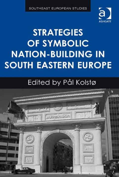 Cover image for book Strategies of Symbolic Nation-building in South Eastern Europe