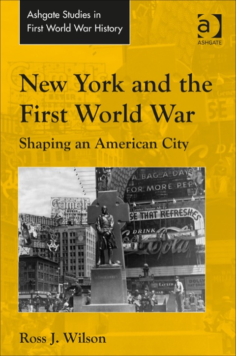 Cover image for book New York and the First World War: Shaping an American City