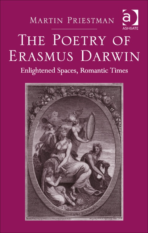 Cover image for book The Poetry of Erasmus Darwin: Enlightened Spaces, Romantic Times