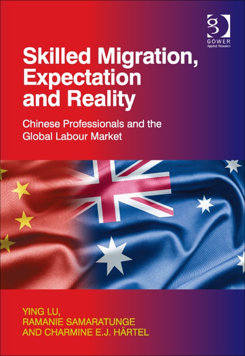 Cover image for book Skilled Migration, Expectation and Reality: Chinese Professionals and the Global Labour Market