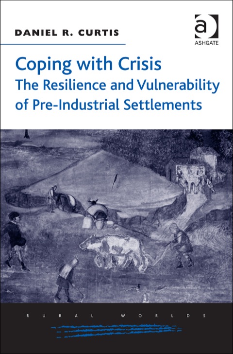 Cover image for book Coping with Crisis: The Resilience and Vulnerability of Pre-Industrial Settlements