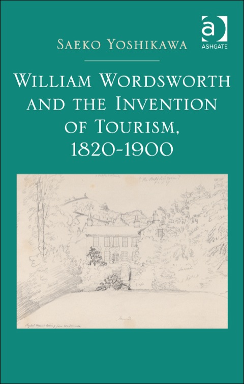 Cover image for book William Wordsworth and the Invention of Tourism, 1820-1900