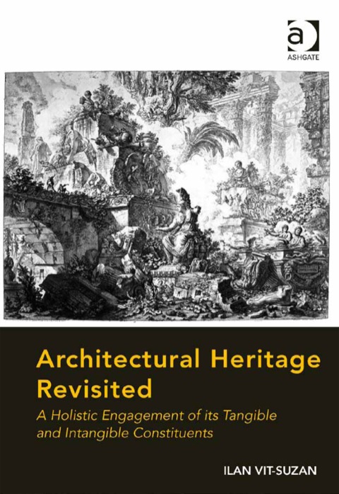 Cover image for book Architectural Heritage Revisited: A Holistic Engagement of its Tangible and Intangible Constituents