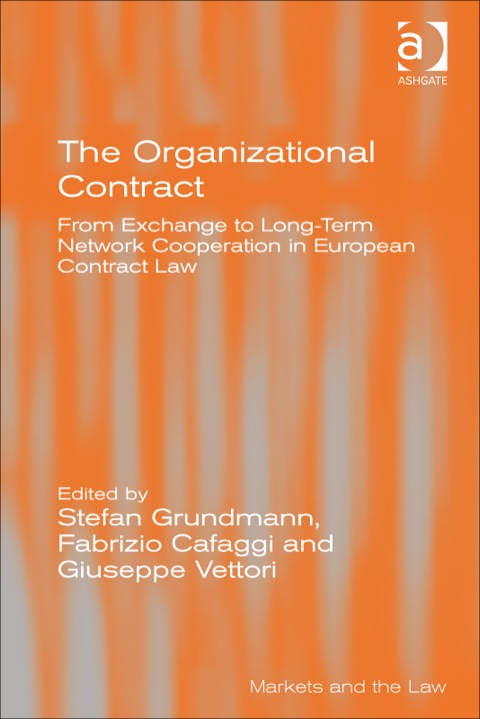 Cover image for book The Organizational Contract: From Exchange to Long-Term Network Cooperation in European Contract Law