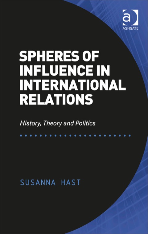 Cover image for book Spheres of Influence in International Relations: History, Theory and Politics