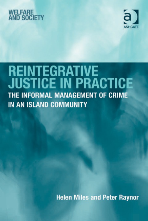 Cover image for book Reintegrative Justice in Practice: The Informal Management of Crime in an Island Community