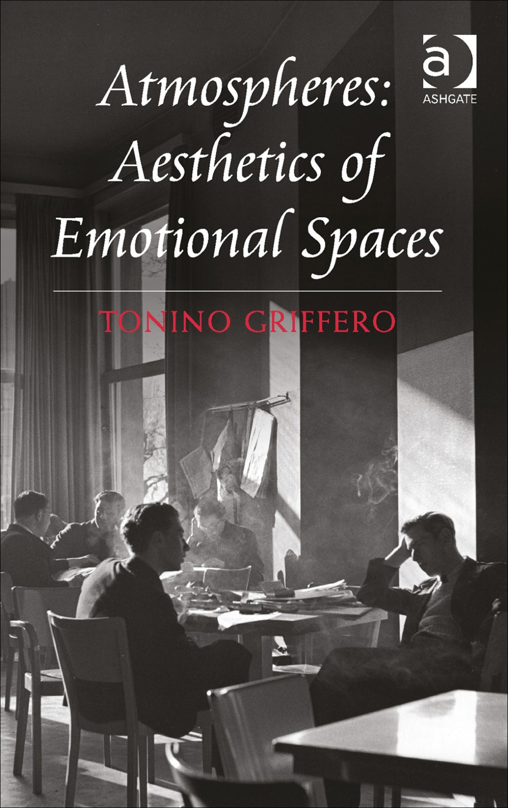 Atmospheres: Aesthetics of Emotional Spaces (eBook Rental) Atmospheres: Aesthetics of Emotional Spaces (eBook Rental)