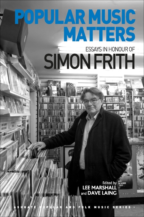 Cover image for book Popular Music Matters: Essays in Honour of Simon Frith