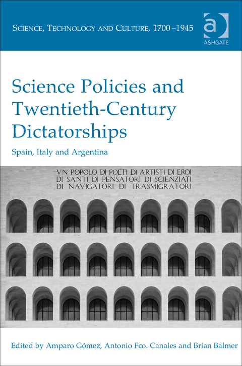Cover image for book Science Policies and Twentieth-Century Dictatorships: Spain, Italy and Argentina